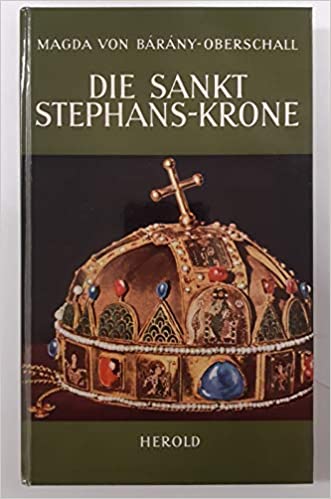 Bárány-Oberschall, Die Sankt Stephans-Krone, Cover.jpg
